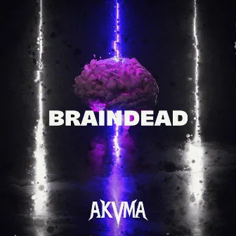 Braindead by AKVMA