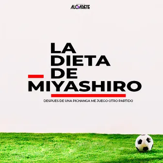 La Dieta de Miyashiro by DJ Algarete