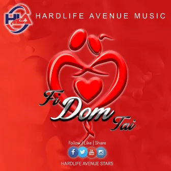 Fi Dom Tai by Hardlife Avenue Stars