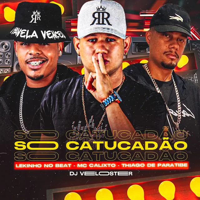 So Catucadão (feat. Lekinho no Beat & DJ Veloster)