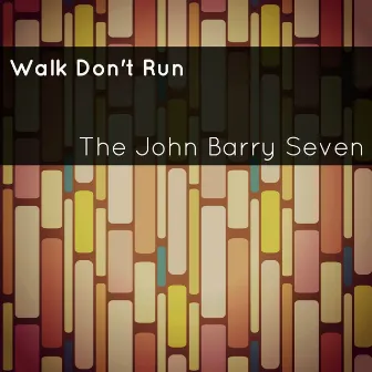 Walk Don't Run by John Barry Seven