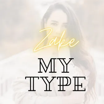 My Type by Zake