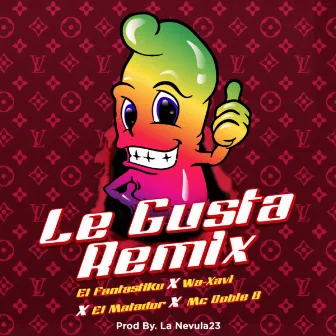 Le Gusta (Remix) by El Fantastiko