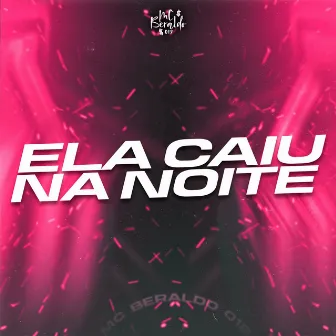 ELA CAIU NA NOITE by Dj DM