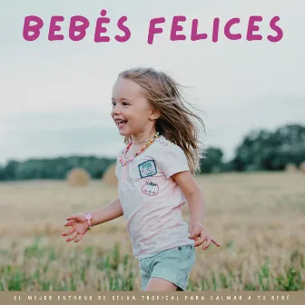 Bebés Felices: El Mejor Entorno De Selva Tropical Para Calmar A Tu Bebé by Bebé duerme tatata