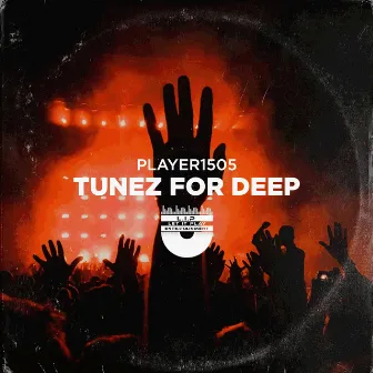 Tunez For Deep by Player1505