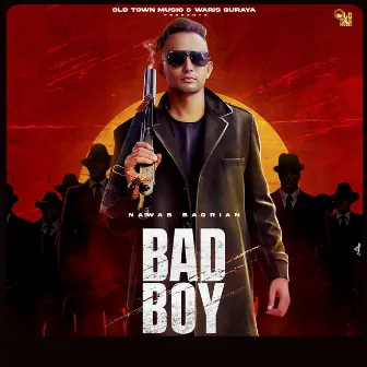 Bad Boy by Nawab Bagrian