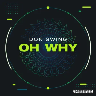 Oh Why by Don Swing