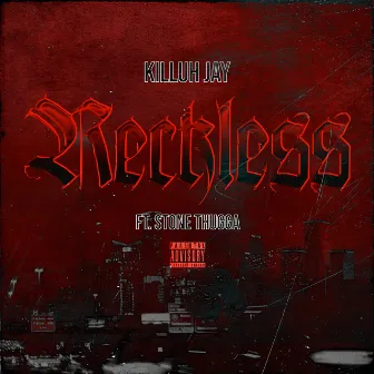 Reckless by Killuh Jay