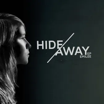 Hideaway Ep by Emilee