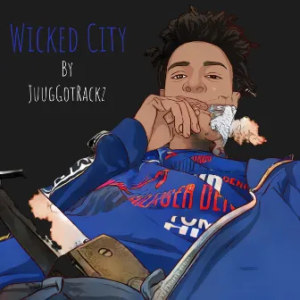 Wicked City by JuugGotRackz