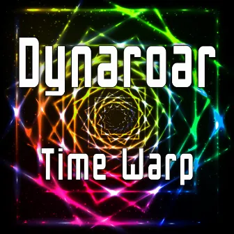 Time Warp by Dynaroar