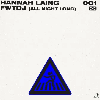 FWTDJ (All Night Long) [Clean] by Hannah Laing