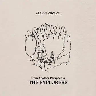 From Another Perspective: The Explorers by Alanna Crouch