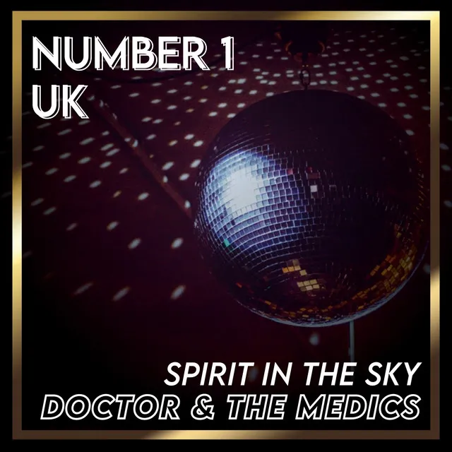 Spirit in the Sky (UK Chart Top 40 - No. 1)