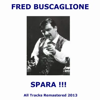 Spara !!! by Fred Buscaglione