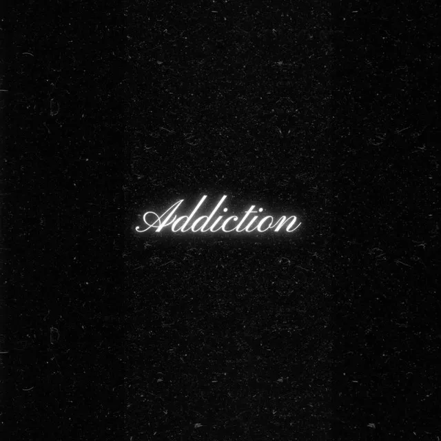 Addiction