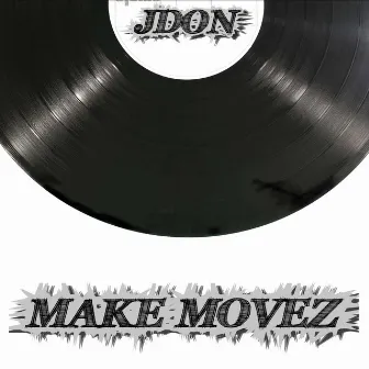 Make Movez by JDon