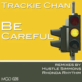 Be Careful by Trackie Chan