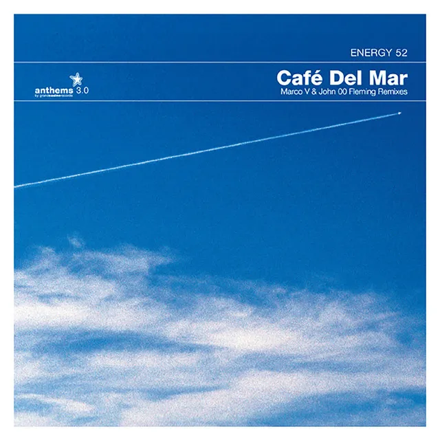 Anthems 03: Café Del Mar (Marco V & John 00 Fleming Remixes)