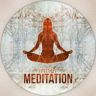 Inner Meditation – Mindfulness Meditation, Yoga, Asian Zen Spa, Massage, Natural White Noise, Sounds of Nature, Relaxing Songs by Unknown Artist