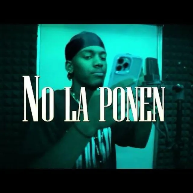 No La Ponen