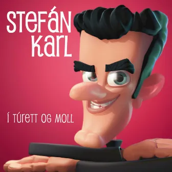 Í túrett og moll by Stefán Karl Stefánsson