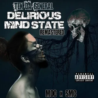 Delirious Mindstate by Tek Da General