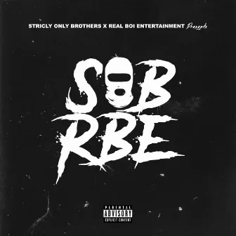 SOB X RBE by SOB X RBE