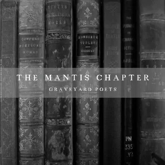 Graveyard Poets by The Mantis Chapter