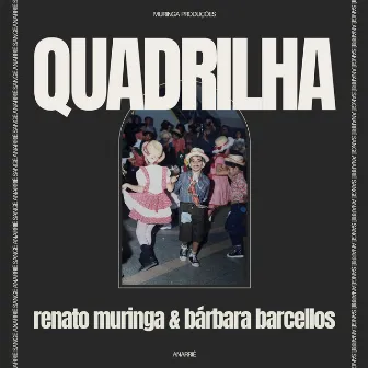 Quadrilha by Bárbara Barcellos