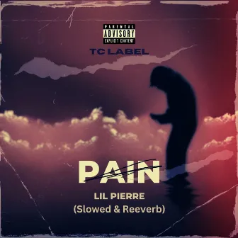 Pain (Slowed & Reeverb) by Lil Pierre