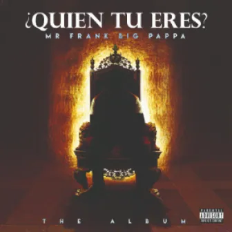 ¿Quien Tu Eres? by Mr. Frank (Big Pappa)