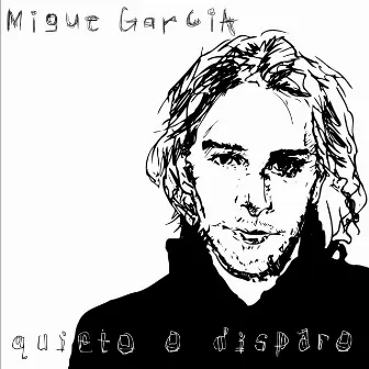 Quieto O Disparo by Migue Garcia