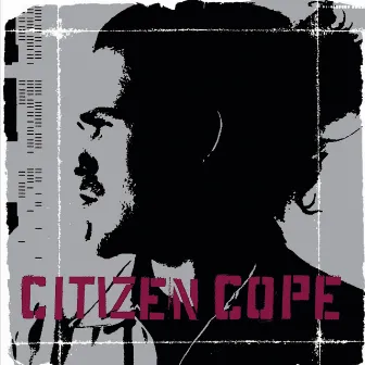 Citizen Cope by Citizen Cope