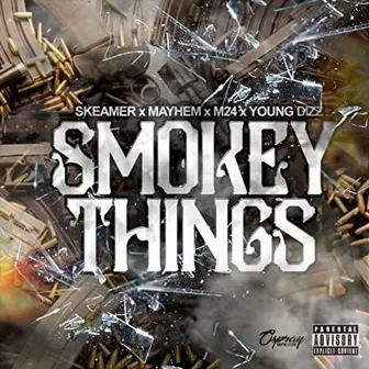 Smokey Things by Skeamer