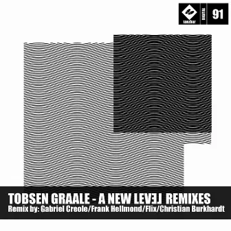 A New Level Remixes by Tobsen Graale