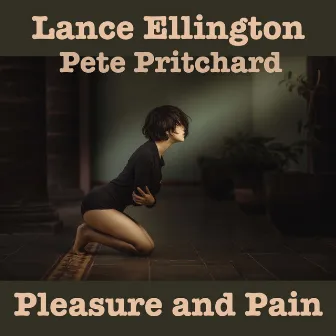 Pleasure and Pain by Pete Pritchard