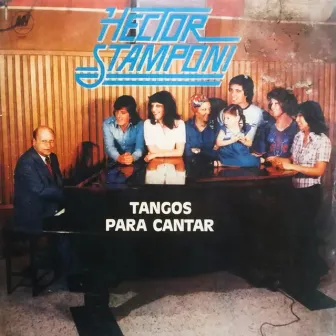 Tangos Para Cantar by Héctor Stamponi