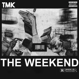 The Weekend by Tmk