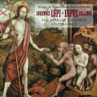 Hellinck: Missa Surrexit pastor – Lupi: Te Deum & Motets by Lupus Hellinck