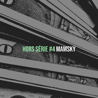 Hors série #4 by MAMSKY