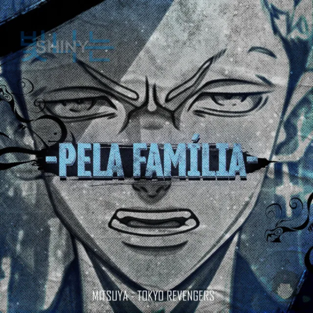 Pela Família: Mitsuya - Tokyo Revengers