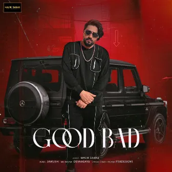 Good Bad by Malik Sahab