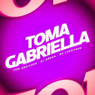 Toma Gabriella by Dj Dédda