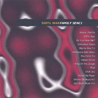 500% War by Family Senci