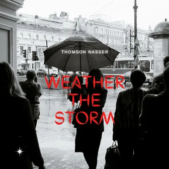 Weather The Storm by Thomson Nasser