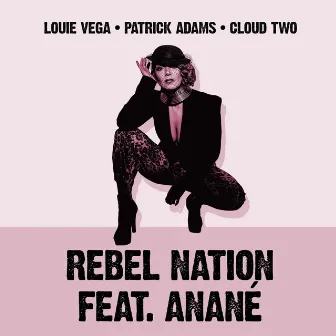 Rebel Nation (feat. Anané) [Mixes] by Patrick Adams