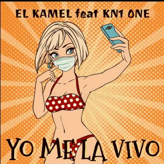 Yo Me la Vivo by Kn1 One