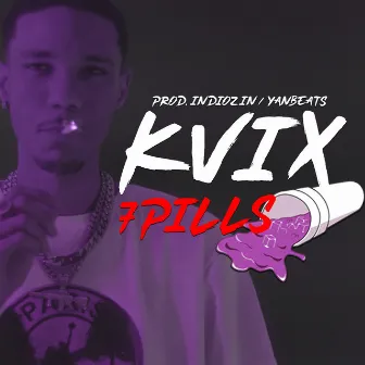 7Pill's by KVIX